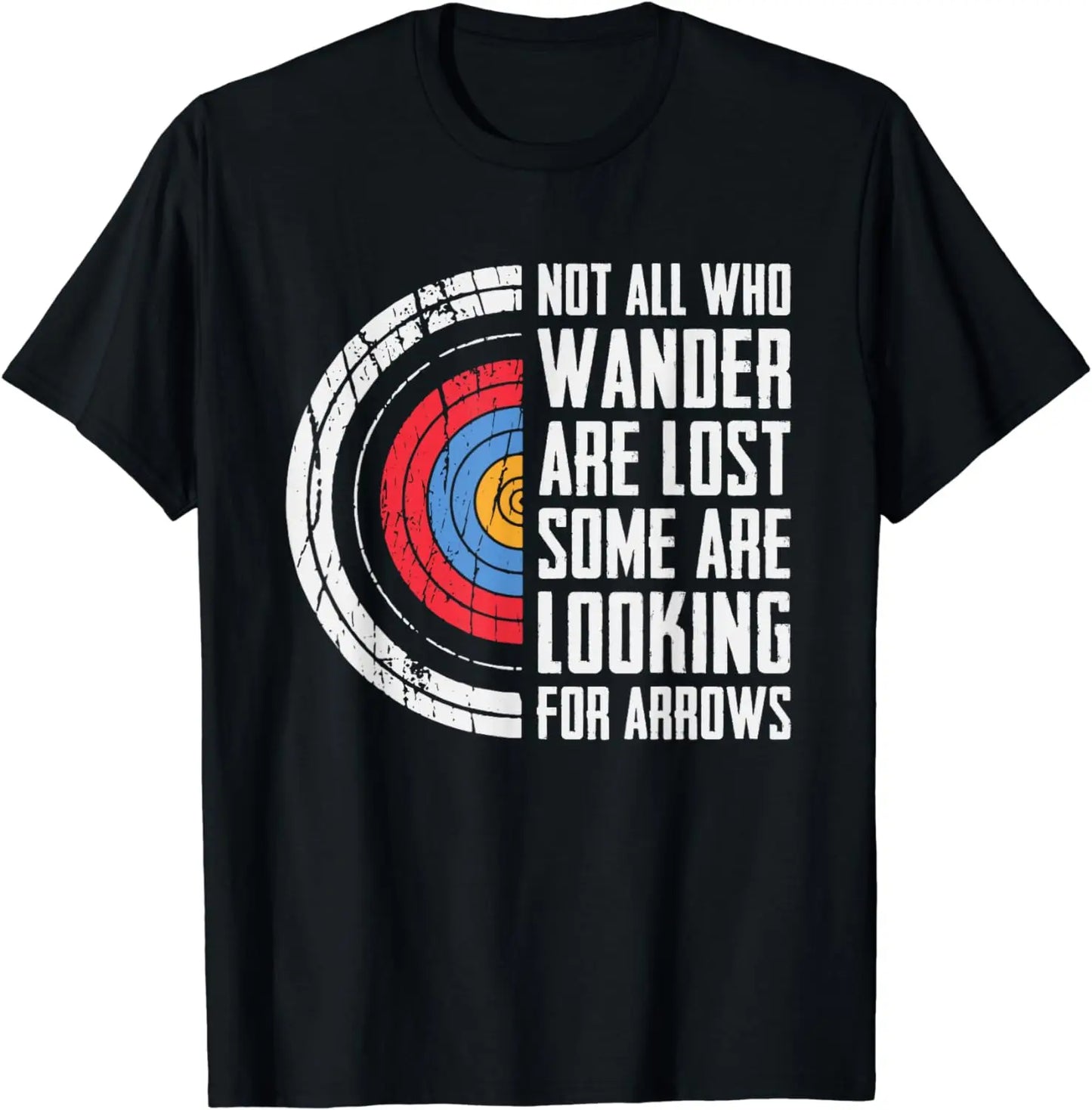 Unisex Funny Graphic-T Archery Not-All-Are-Lost-Some-Looking-for-Arrows T-Shirt